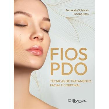 Imagem de Fios Pdo Tecnicas De Tratamento Facial E Corporal - Di Livros Editora 