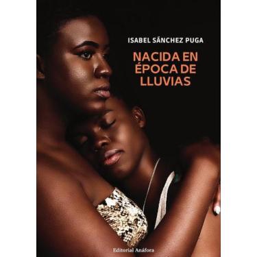 Imagem de Nacida en época de lluvias - Editorial Anáfora