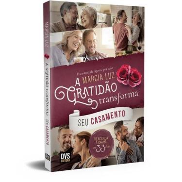 Imagem de Livro - A Gratidão Transforma Seu Casamento