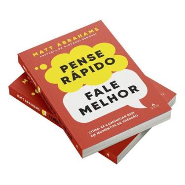 Imagem de Pense Rápido, Fale Melhor - Como Se Comunicar Bem Em Momentos de Press