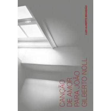 Imagem de Canção De Amor Para João Gilberto Noll - RELICARIO, Sortido