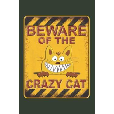 Imagem de Beware of the crazy cat / Warnung vor der verrückten Katze: Notizbuch (6“ x 9“ ~ DinA5) 120 linierte Seiten Personalisiertes Notizbuch / Skizzenbuch / ... als Geschenk zu allen möglichen Anlässen