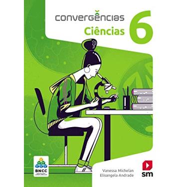Imagem de Convergências Ciencias 6º Ano Ed 2019 - Bncc