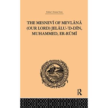 Imagem de The Mesnevi of Mevlana (Our Lord) Jelalu-'D-Din, Muhammed, Er-Rumi