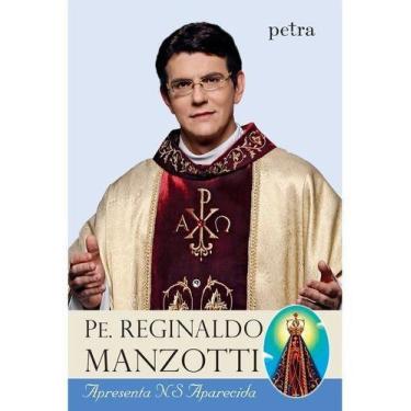 Imagem de Livro Padre Reginaldo Manzotti Apresenta Nossa Senhora Aparecida - Edi