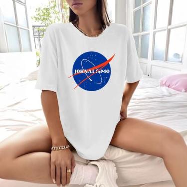 Imagem de Camisa Camiseta Feminina Estampada Nasa Jornalismo 100% Algodão Fio 30