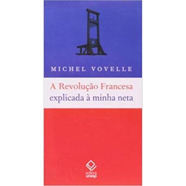 Imagem de Revolucao Francesa Explicada A