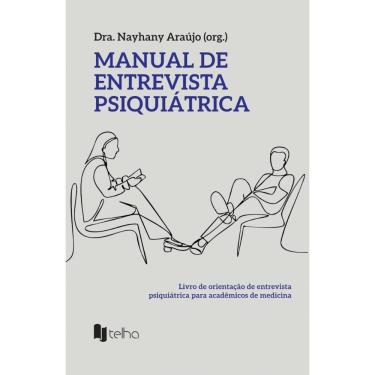 Imagem de Manual de entrevista psiquiátrica: livro de orientação de entrevista psiquiátrica para acadêmicos de medicina
