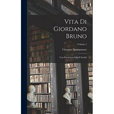 Imagem de Vita di Giordano Bruno: Con documenti editi e inediti; Volume 2
