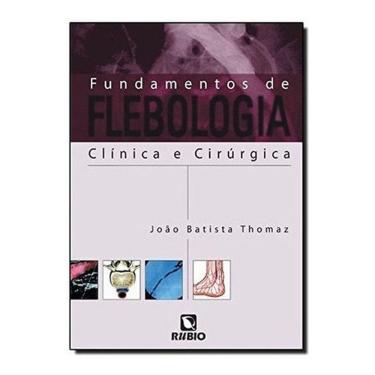 Imagem de Livro: Fundamentos De Flebologia Clínica E Cirúrgica