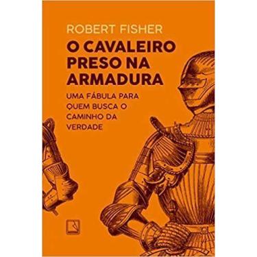 Imagem de Livro O Cavaleiro Preso na Armadura Robert Fisher