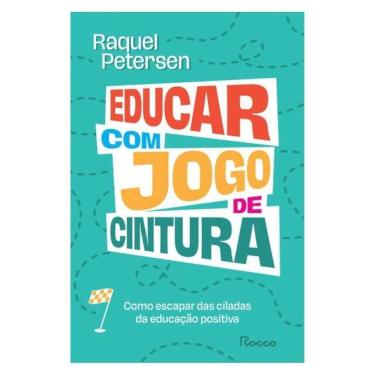 Imagem de Educar Com Jogo De Cintura