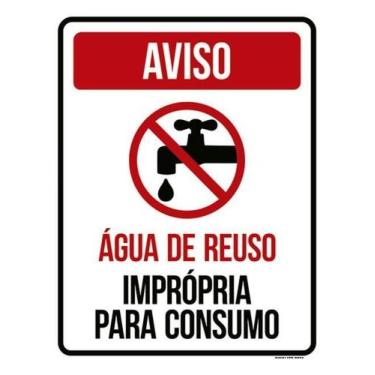 Imagem de Placa Aviso Água Reuso Imprópria Para Consumo 18X23 - Sinalizo