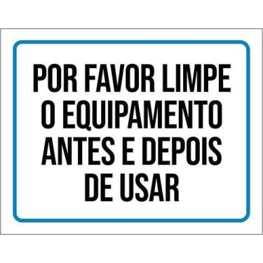 Imagem de Kit 10 Placa Acm Favor Limpe Equipamento Antes Depois 18X23 - Sinalizo