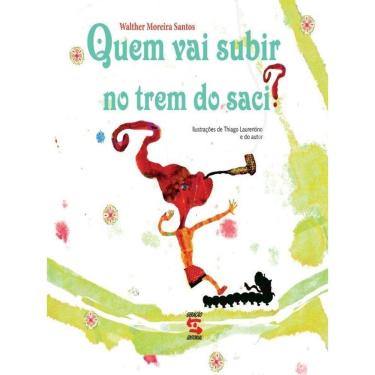 Imagem de Quem Vai Subir No Trem Do Saci?