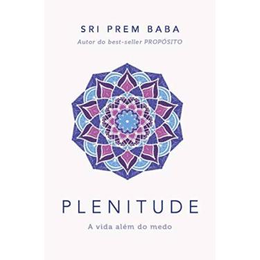 Imagem de Plenitude: A vida além do medo ( Sri Prem Baba  )