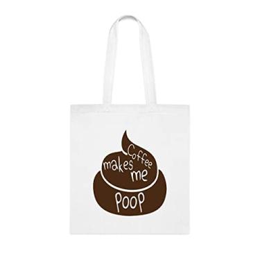 Imagem de Sacola Coffee Makes Me Poop, presente divertido, bolsa de ombro, bolsas reutilizáveis, cesta de Natal de aniversário, ideia de presente, Branco