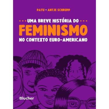 Imagem de Livro - Breve Historia Do Feminismo, Uma - No Contexto Euro-Americano,