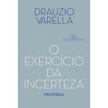 Imagem de O Exercício Da Incerteza: Memórias - CIA DAS LETRAS, Sortido