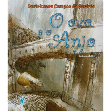 Imagem de Livro - O Ovo e o Anjo - Bartolomeu Campos de Queirós