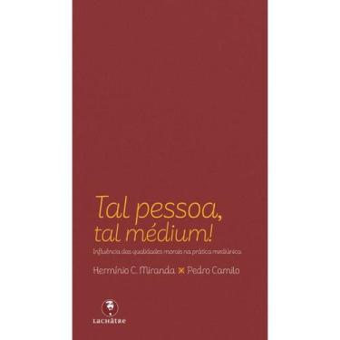 Imagem de Tal Pessoa, Tal Médium ! - LACHATRE
