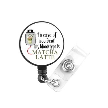 Imagem de In Case of Accident My Blood Type is Matcha Latte Gift Coffee Lover Matcha Latte Drinker Badge Reel (Matcha Latte Badge)