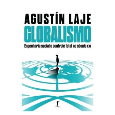 Imagem de Globalismo: Engenharia Social E Controle Total No Século Xxi
