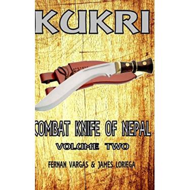 Imagem de Kukri Combat Knife of Nepal Volume Two