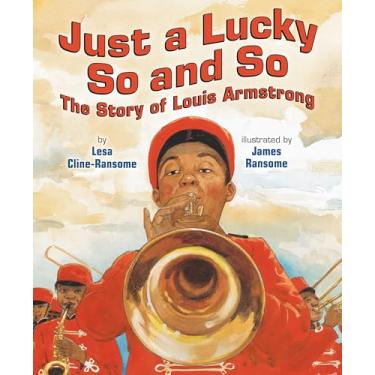 Imagem de Just a Lucky So and So: The Story of Louis Armstrong