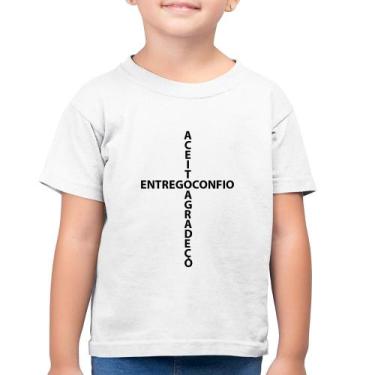 Imagem de Camiseta Algodão Infantil Entrego, Confio, Aceito, Agradeço - Foca na 