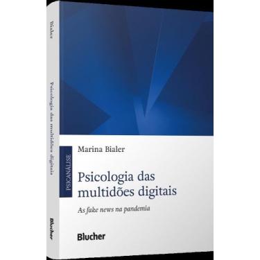 Imagem de Psicologia Das Multidões Digitais - As Fake News Na Pandemia - BLUCHER