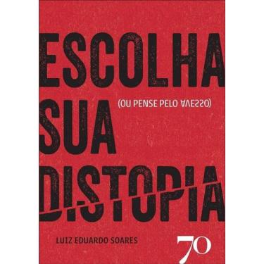 Imagem de Escolha Sua Distopia (ou Pense Pelo Avesso) - EDICOES 70