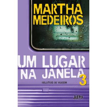Imagem de Livro - Um lugar na janela 3: relatos de viagem