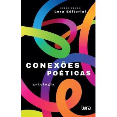 Imagem de Conexões Poéticas - Antologia - LURA EDITORACAO, Sortido