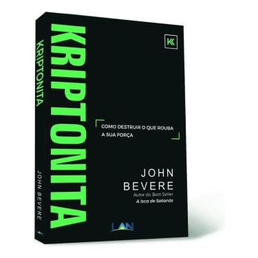 Imagem de Kriptonita: Como Destruir O Que Rouba Sua Força, De John Bev
