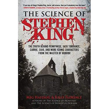 Imagem de The Science of Stephen King: The Truth Behind Pennywise, Jack Torrance, Carrie, Cujo, and More Iconic Characters from the Master of Horror