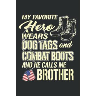 Imagem de Hero Wears Dog Tags Combat Boots Proud Military Brother Gift: Wide Ruled Paper Notebook Journal | Pretty Wide Blank Lined Workbook ... for Home School College for Writing Notes