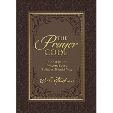 Imagem de The Prayer Code: 40 Scripture Prayers Every Believer Should Pray