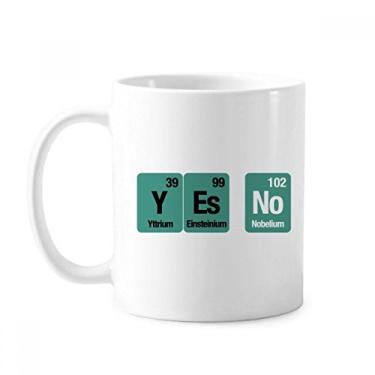 Imagem de Yes No Chemical Element Caneca cerâmica cerâmica xícara de café porcelana louça