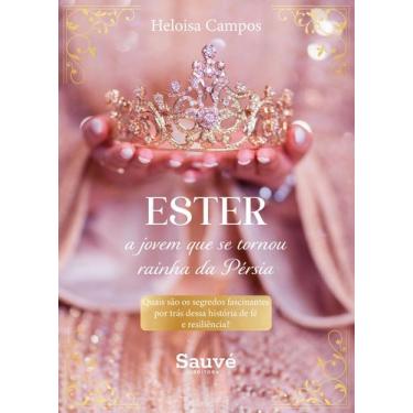Imagem de Livro - Ester, a Jovem que se Tornou Rainha da Pérsia