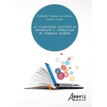 Imagem de Tecnologias Digitais Da Informaçao E Comunicaçao No Trabalho Docente, As