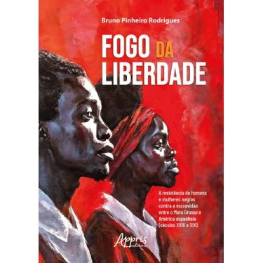 Imagem de Livro - Fogo da Liberdade: