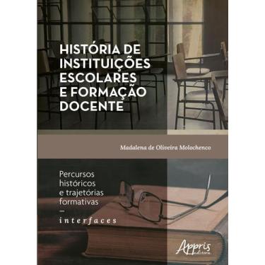 Imagem de Livro - História de Instituições Escolares e Formação Docente