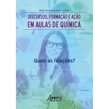 Imagem de Livro - Discursos, Formação e Ação em Aulas de Química