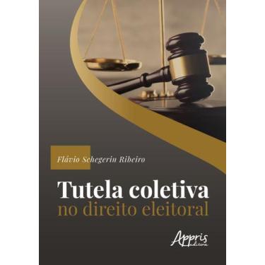 Imagem de Livro - Tutela Coletiva no Direito Eleitoral
