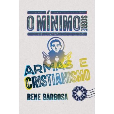 Imagem de Livro - O mínimo sobre armas e cristianismo