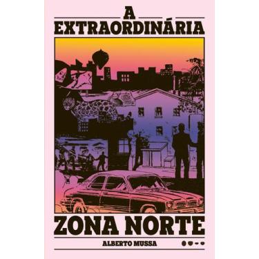 Imagem de Livro - A extraordinária Zona Norte