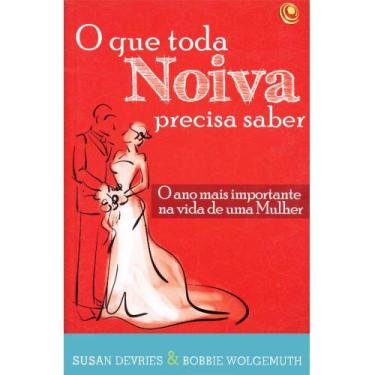 Imagem de O que toda noiva precisa saber, Susan Devries e Bobbie Wolgemuth - Cen