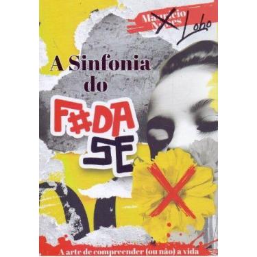 Imagem de A Sinfonia do Foda-se - EDITORA ZELIG