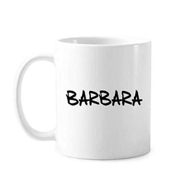 Imagem de Caneca especial escrita à mão com nome em inglês BARBARA cerâmica xícara de porcelana de café louça